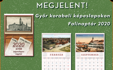 MEGJELENT! Győr korabeli képeslapokon falinaptár