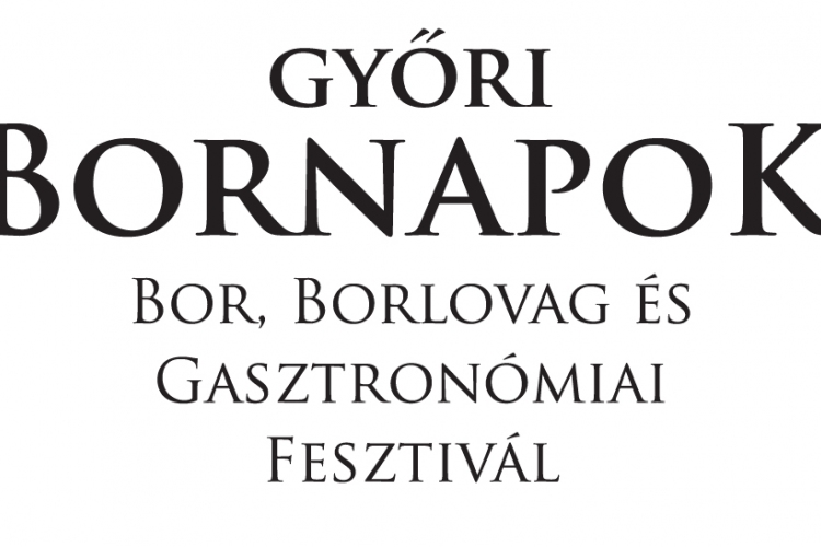 VI. Győri Bornapok, Bor-, Borlovag és Gasztronómiai Fesztivál