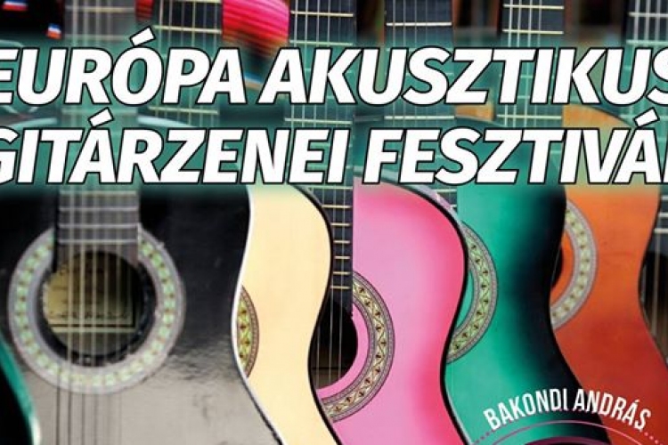 Európa Akusztikus Gitárzenei Fesztivál Győrben