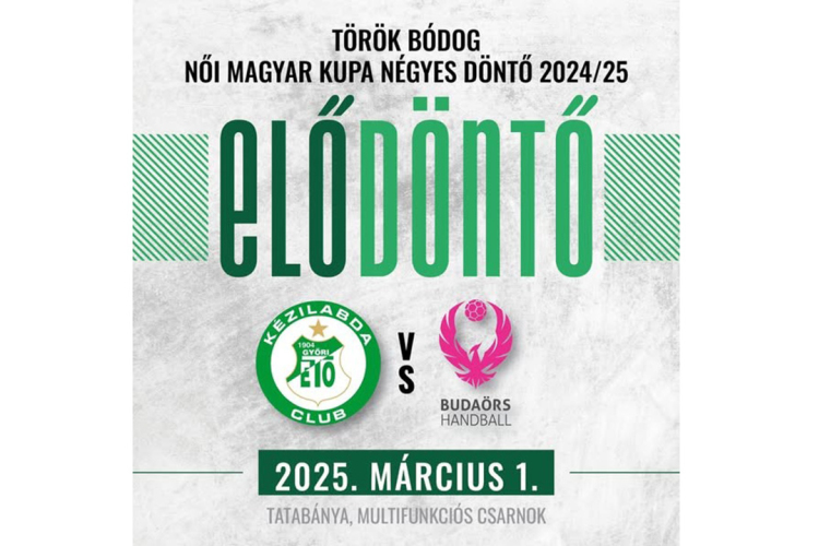 Női kézilabda Magyar Kupa – Elkerülte egymást a Győr és az FTC az elődöntőben